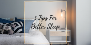 3 tips for sleep